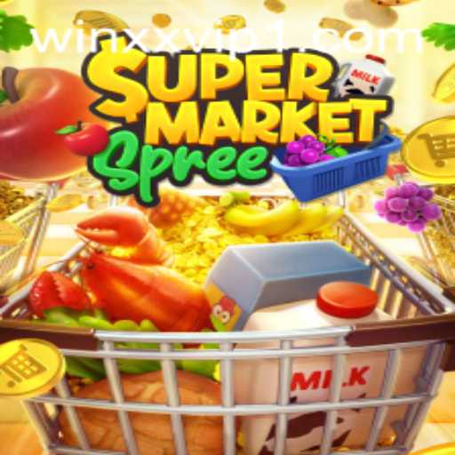 Exploring SupermarketSpree: A Comprehensive Guide to Winning at winxx.vip